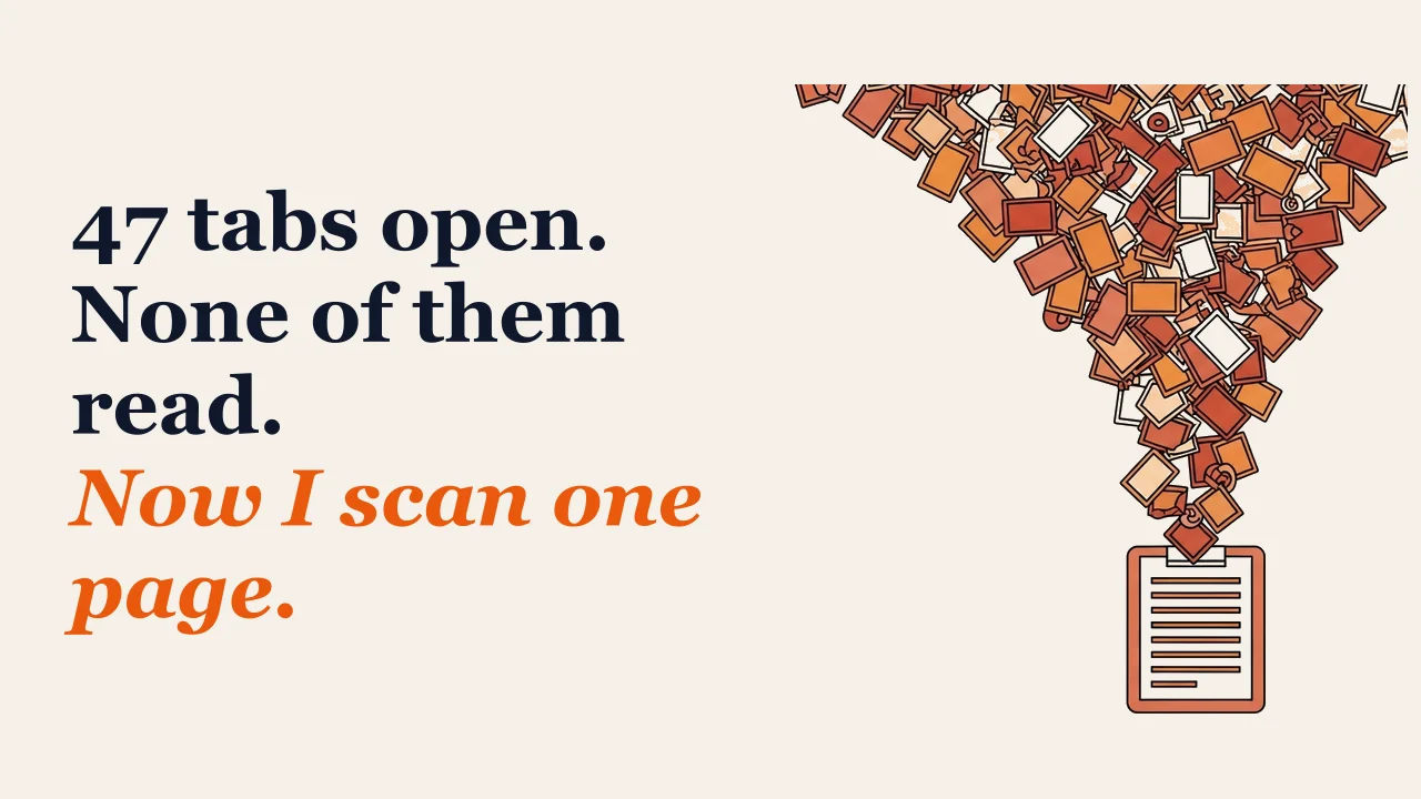 Illustration for: 47 tabs open. None of them read. Now I scan one page.